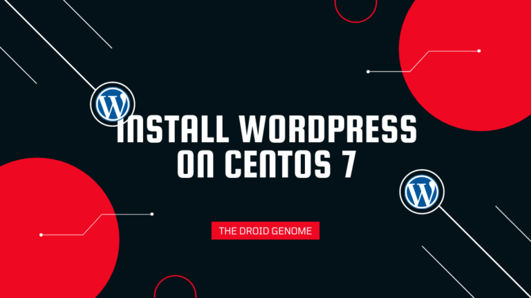 The Comprehensive Guide To Install WordPress on CentOS 7